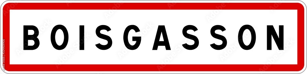 Panneau entrée ville agglomération Boisgasson / Town entrance sign Boisgasson Panneau entrée ville agglomération Boisgasson / Town entrance sign Boisgasson
