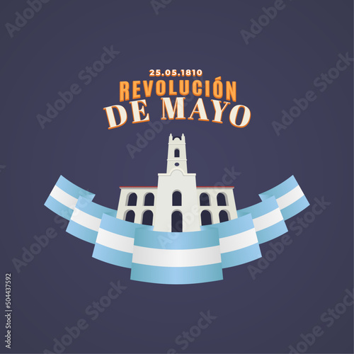 Revolución de Mayo de 1810. Feliz 25 de Mayo