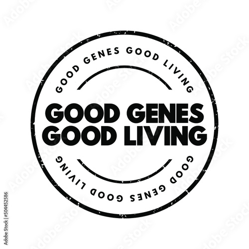 Good Genes Good Living text stamp, concept background