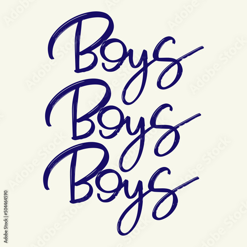 Boys. Vector hand drawn lettering isolated. Template for card, poster, banner, print for t-shirt, pin, badge, patch.