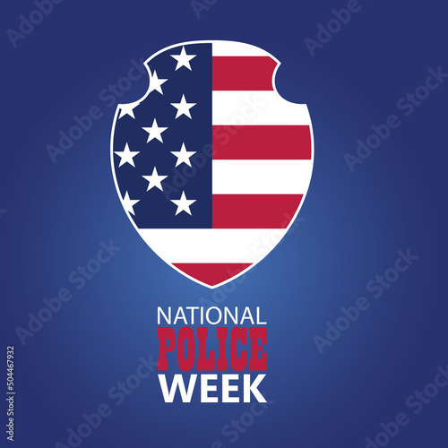 National Police Week in May. Celebrated annual in United States. In honor of the police hero. Police badge and patriotic elements. Officers Memorial Day. Poster, card, banner. EPS10 vector.