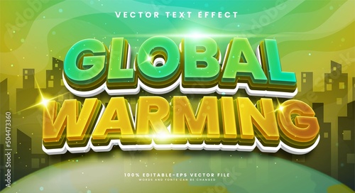 Global warming editable text effect suitable to climate change themed.