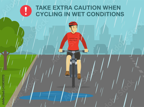 Safe bicycle riding rules and tips. Take extra caution when cycling in wet conditions. Front view of a cyclist on the wet road in a rainy day. Flat vector illustration template.