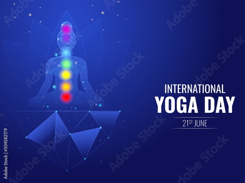 21th June, International Yoga Day Concept With Female Meditating And 7 Body Chakras Symbols In Polygon Effect On Blue Shiny Background.