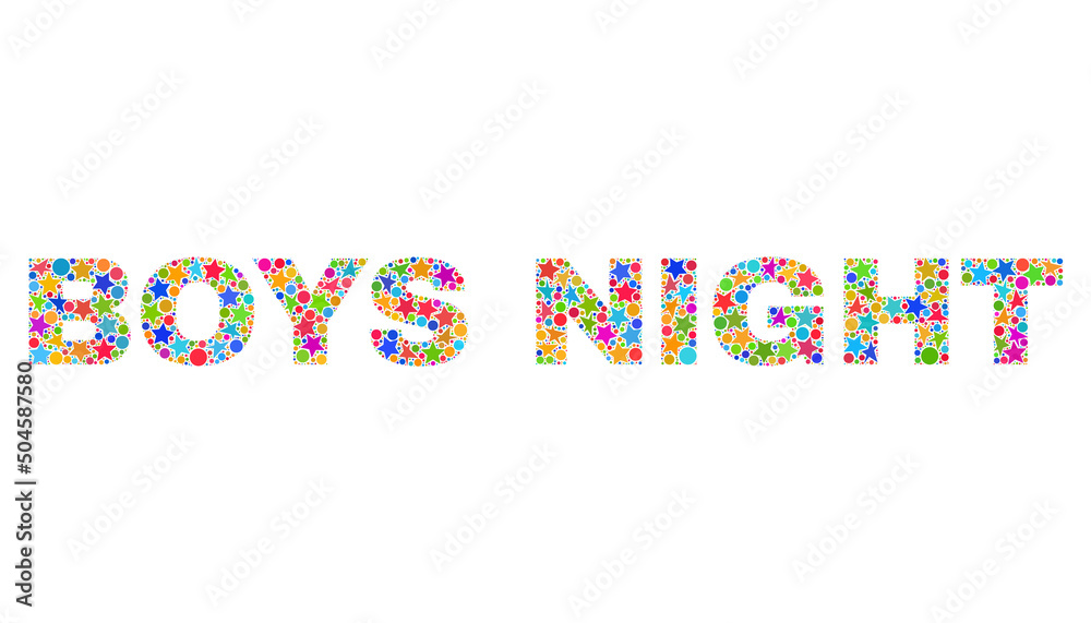 BOYS NIGHT text with bright mosaic flat style. Colorful vector illustration of BOYS NIGHT text with scattered star elements and small circle dots. Festive design for decoration titles. BOYS NIGHT text with bright mosaic flat style. Colorful vector illustration of BOYS NIGHT text with scattered star elements and small circle dots. Festive design for decoration titles.