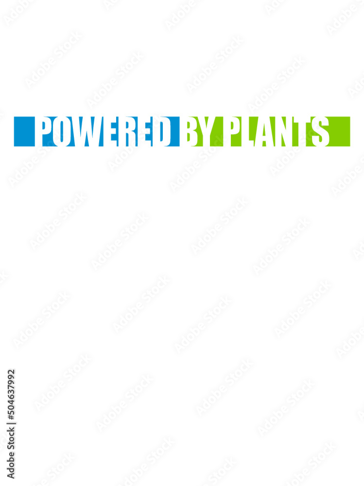 Powered by plants Powered by plants
