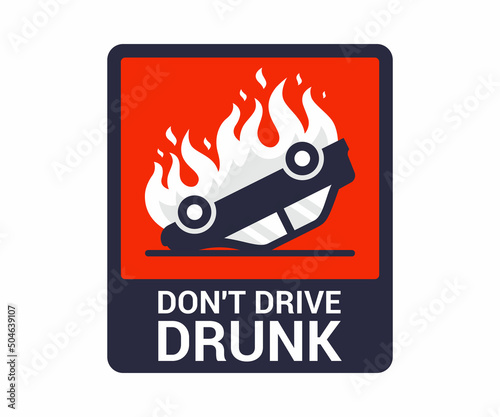 burning overturned car. Don't drive drunk poster. flat vector illustration.