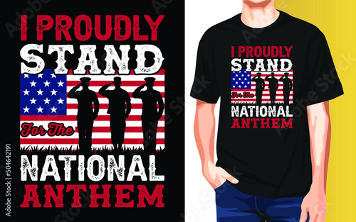 I proudly stand for the national anthem Memorial Day t-shirt design.