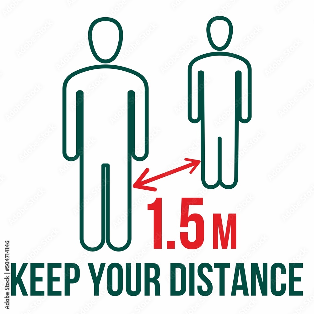 Social distance sign. Keep your distancing from other people in public. Preventive measures in quarantine times. Social distance sign. Keep your distancing from other people in public. Preventive measures in quarantine times.
