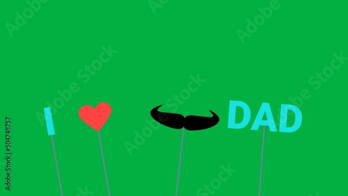 I love my dad animation isolated on green screen concept for father's day.