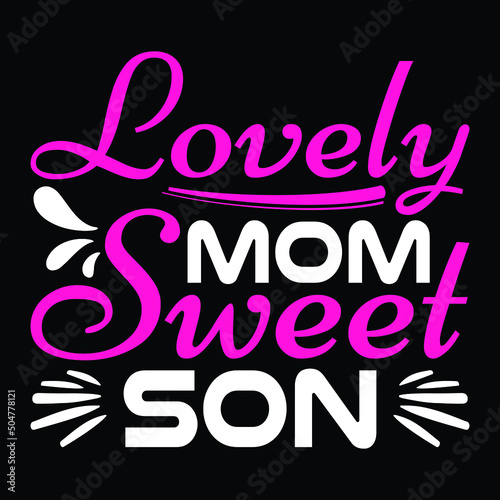 Lovely Mom Sweet Son T Shirt