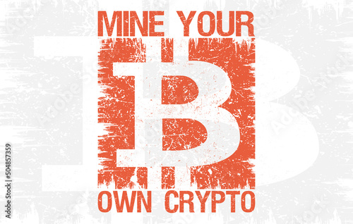 Mine your own crypto bitcoin t shirt design