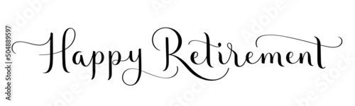 HAPPY RETIREMENT black vector calligraphy banner with flourishes