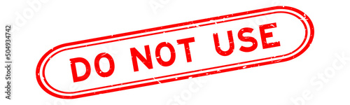 Grunge red do not use word rubber seal stamp on white background
