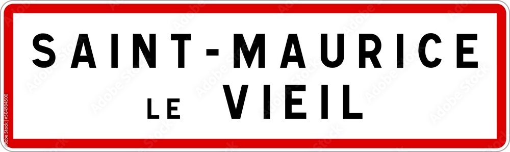 Panneau entrée ville agglomération Saint-Maurice-le-Vieil / Town entrance sign Saint-Maurice-le-Vieil Panneau entrée ville agglomération Saint-Maurice-le-Vieil / Town entrance sign Saint-Maurice-le-Vieil