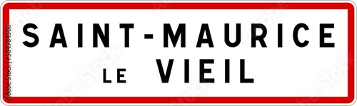 Panneau entrée ville agglomération Saint-Maurice-le-Vieil / Town entrance sign Saint-Maurice-le-Vieil