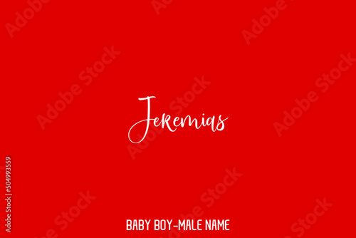 Jeremias Male Name Elegant Inscription Lettering Sign on Red Background photo