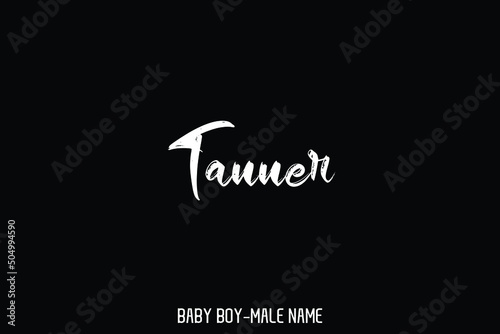 Tanner. Male Name Modern Calligraphy Bold Text Design on Black Background
