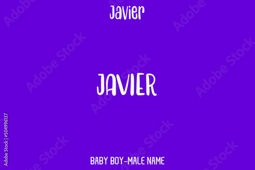 "Javier. " Male Name Alphabetical Text