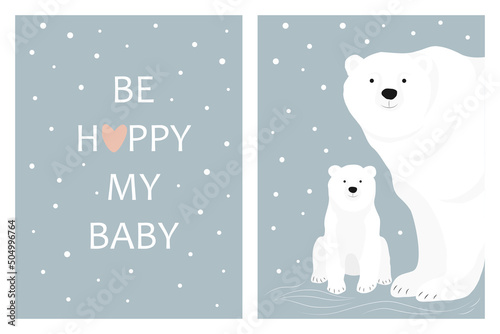 Set of two posters for baby room. Cute illustrations with white bears and lettering. Be happy my baby. Can be used for wall decor, greeting cards, t-shirts, clothing, baby shower celebration, etc. 
