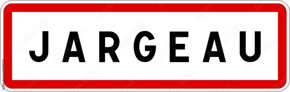 Panneau entrée ville agglomération Jargeau / Town entrance sign Jargeau Panneau entrée ville agglomération Jargeau / Town entrance sign Jargeau
