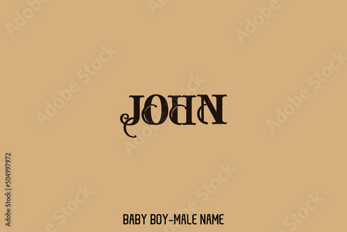 Bold Calligraphic Text Sign of Baby Boy Name " John "