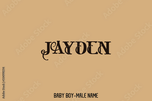 Modern Calligraphic Text " Jayden " English Name of Baby Boy 