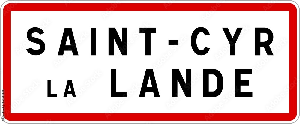 Panneau entrée ville agglomération Saint-Cyr-la-Lande / Town entrance sign Saint-Cyr-la-Lande Panneau entrée ville agglomération Saint-Cyr-la-Lande / Town entrance sign Saint-Cyr-la-Lande