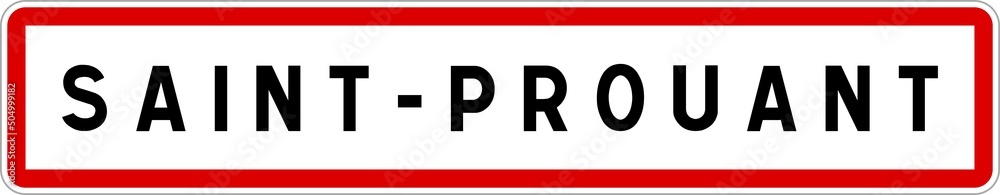 Panneau entrée ville agglomération Saint-Prouant / Town entrance sign Saint-Prouant Panneau entrée ville agglomération Saint-Prouant / Town entrance sign Saint-Prouant