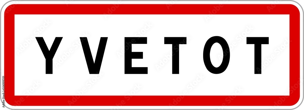 Panneau entrée ville agglomération Yvetot / Town entrance sign Yvetot Panneau entrée ville agglomération Yvetot / Town entrance sign Yvetot