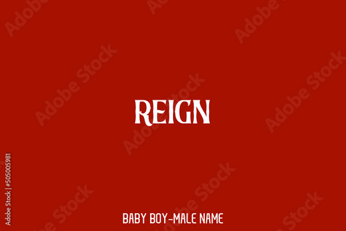 Bold Funny Calligraphy Text of Famous Male Name "Reign "