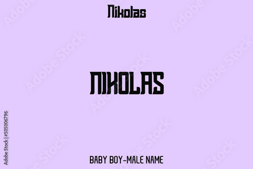 Man Name " Nikolas " Bold Artistic Typographic Lettering