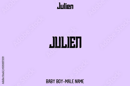 Popular Name of Male " Julien " Bold Word Art Lettering Sign