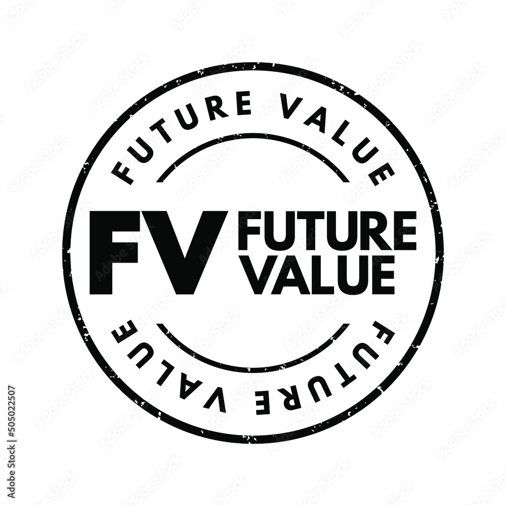 FV - Future Value is the value of an asset at a specific date, acronym text concept stamp