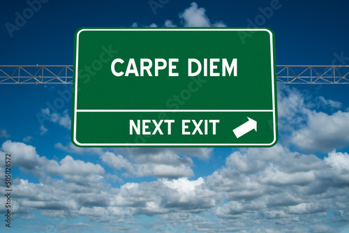 Carpe Diem - Seiz the Day in English - motivational sign.