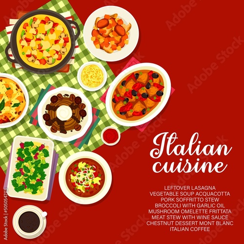 Italian cuisine menu cover. Chestnut dessert Mont Blanc, Acquacotta and Soffritto stew, broccoli with garlic oil, meat stew with wine sauce and coffee, leftover lasagna, mushroom omelette Frittata