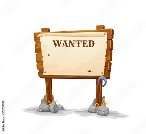 Wood sign, cartoon western wanted board. Isolated vector wooden banner, wild west announcement on parchment. Billboard on poles with horseshoe. Ui element for cowboy game alive or dead criminal search