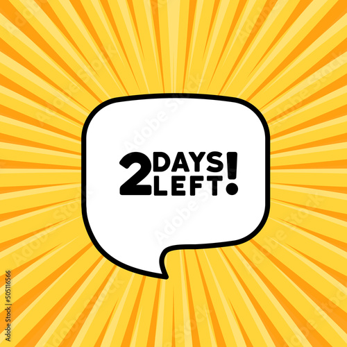 Speech bubble with 2 days left text. Boom retro comic style. Pop art style. Vector line icon for Business and Advertising