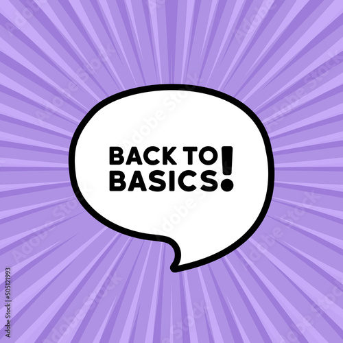 Speech bubble with Back to basics text. Boom retro comic style. Pop art style. Vector line icon for Business and Advertising