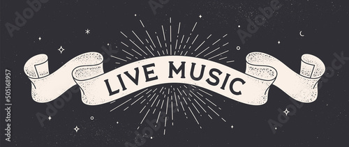 Live Music. Vintage ribbon with text live music. Black white vintage banner with ribbon, graphic design, live music. Old school hand-drawn sign banner cafe, bar, restaurant. Vector Illustration