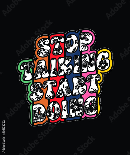 	Start talking start doing coloring motivational quote typography vector design