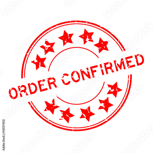 Grunge red order confirmed word with star icon round rubber seal stamp on white background