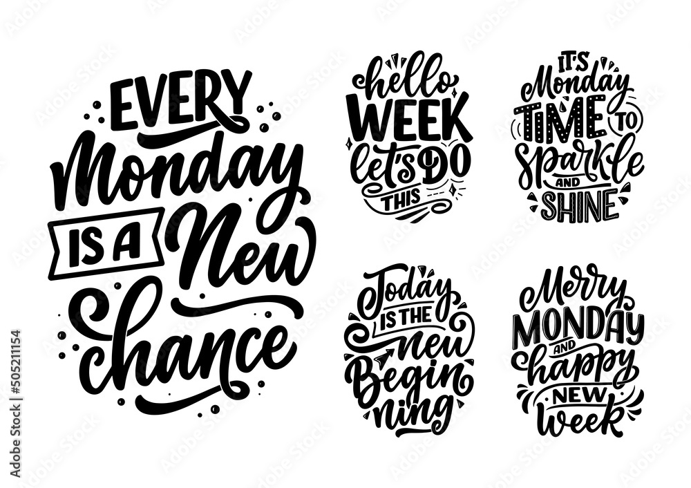 Set with hand drawn lettering quotes in modern calligraphy style about Monday. Slogans for print and poster design. Vector Set with hand drawn lettering quotes in modern calligraphy style about Monday. Slogans for print and poster design. Vector