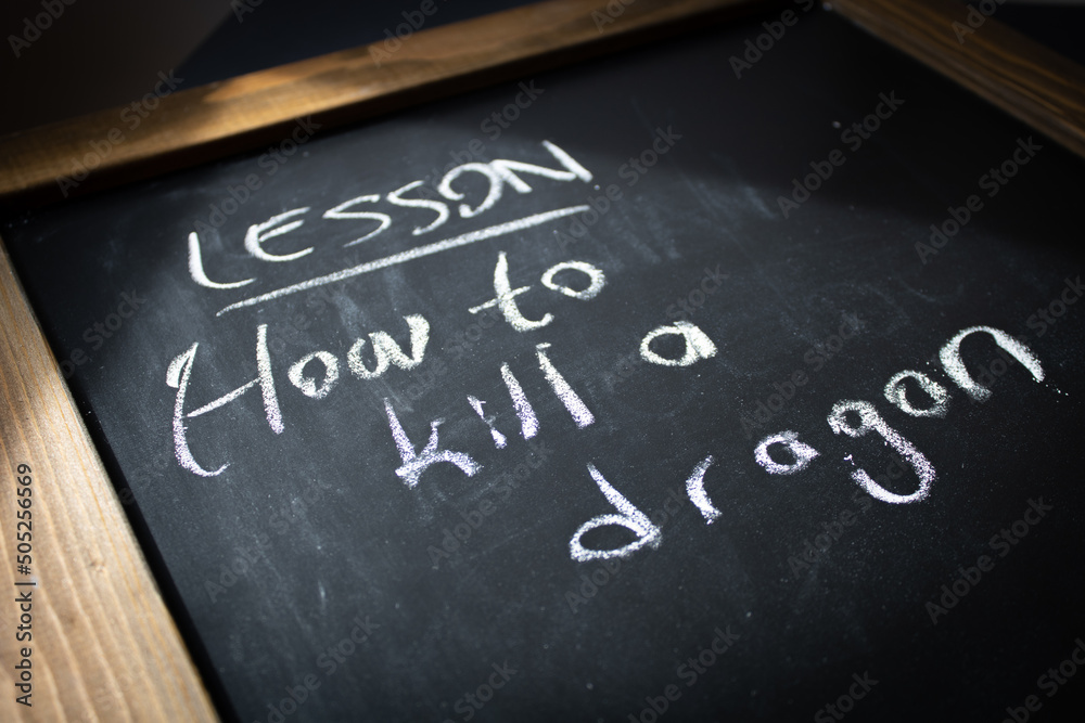 Fototapeta premium How to kill a dragon on chalkboard