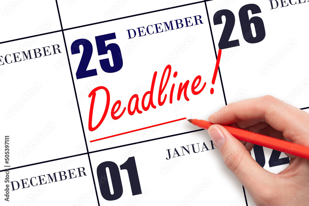 Hand drawing red line and writing the text Deadline on calendar date December 25. Deadline word written on calendar Hand drawing red line and writing the text Deadline on calendar date December 25. Deadline word written on calendar