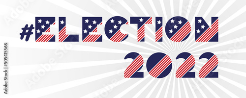 Hashtag midterm election banner on white background. 2022 political campaign for flyer, post, print, stiker template design Patriotic motivational message quotes Election 2022 Vector.