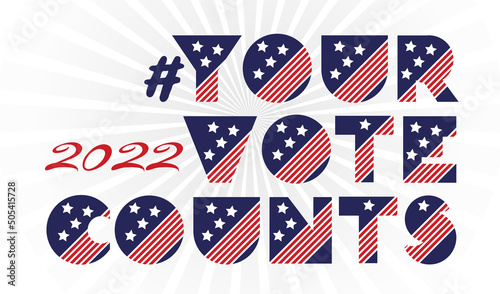 Hashtag midterm election banner on white background. 2022 political campaign for flyer, post, print, stiker template design Patriotic motivational message quotes Your Vote Counts Vector.