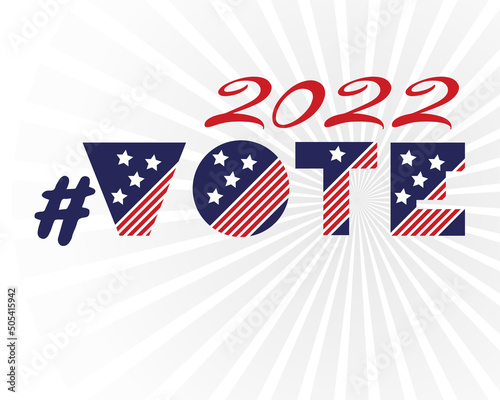 Hashtag midterm election banner on white background. 2022 political campaign for flyer, post, print, stiker template design Patriotic motivational message quotes Vote 2022 Vector.