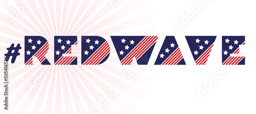 Hashtag midterm election banner on white background. 2022 political campaign for flyer, post, print, stiker template design Patriotic motivational message quotes Red Wave. Vector.