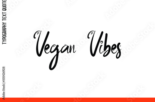 Vegan Vibes Creative Alphabetical Lettering Food Quote